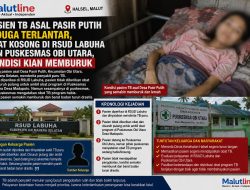Pasien TB Asal Pasir Putih Diduga Terlantar, Obat Kosong di RSUD Labuha dan Puskesmas Obi Utara, Kondisi Kian Memburuk